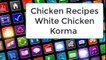 White Chicken Gravy | Chicken white Korma Recipe