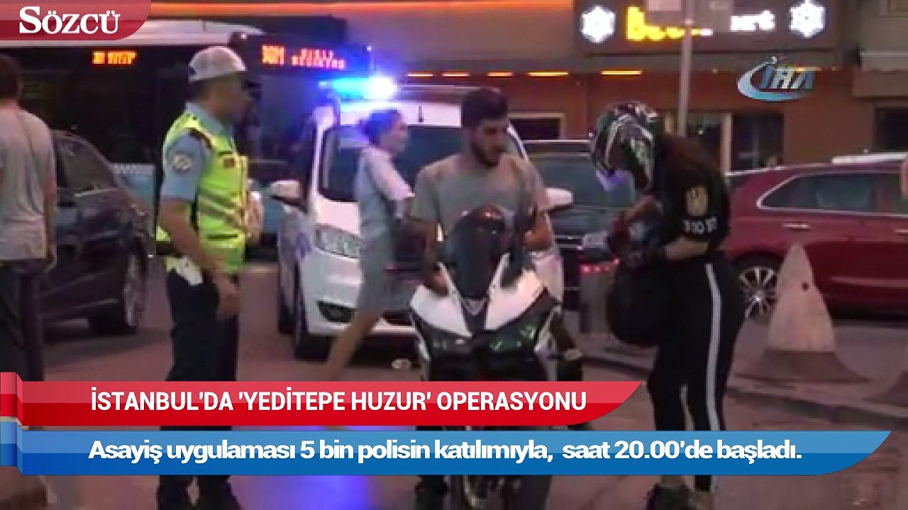 İstanbul’da ‘Yeditepe Huzur’ asayiş uygulaması