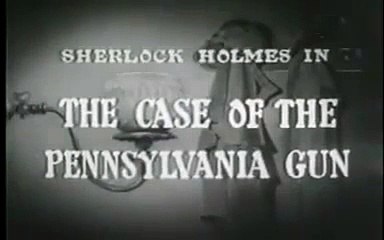 Sherlock Holmes E03 - The Case of the Pennsylvania Gun