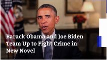 Barack Obama and Joe Biden Team Up to Fight Crime in New Novel