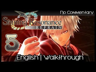 Shining Resonance Refrain Walkthrough Part 5 (PS4, XB1, Switch) English - No Commentary