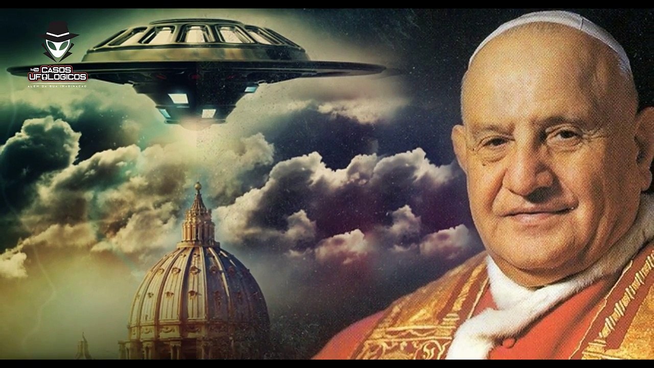 O que os extraterrestres disseram ao papa (Caso Papa João XXIII)