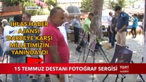 15 Temmuz Destanı Fotoğraf Sergisi