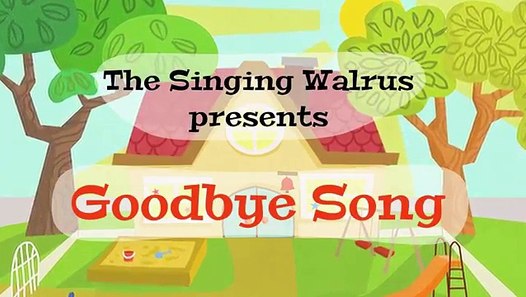 Goodbye Song for kids | The Singing Walrus – Видео Dailymotion