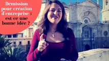 Ce que vous devez savoir avant de donner votre Démission pour création d’entreprise