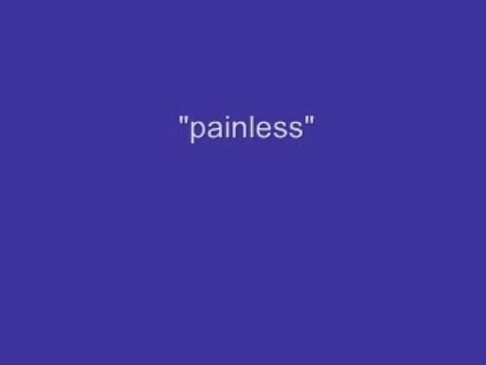 PAINLESS