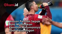 Alasan Pemain Sepak Bola Muntahkan Kembali Minumannya Saat di Lapangan