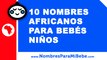10 nombres africanos para niños - los mejores nombres de bebé - www.nombresparamibebe.com