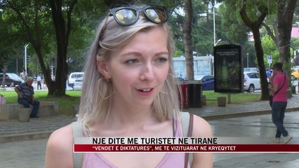 Një ditë me turistët në Tiranë - News, Lajme - Vizion Plus