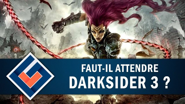DARKSIDERS 3 : Faut-il l'attendre ? | GAMEPLAY FR