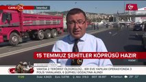 15 Temmuz Şehitler Köprüsü hazır