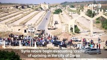 Syria rebels begin evacuating 'cradle' of uprising in Daraa