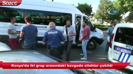 Konya’da iki grup arasındaki kavgada silahlar çekildi