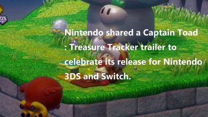 Captain Toad: Treasure Tracker Gets a New Trailer