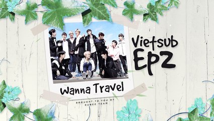 [VIETSUB][RUBEE TEAM] Wanna Travel Ep 2