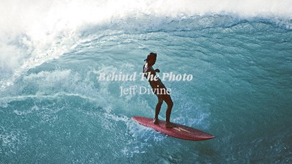 Behind The Photo: Jeff Divine