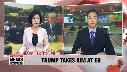 Trump describes EU as foe on trade alongside China and Russia