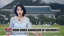 S. Korean President Moon orders immediate submission of all documents related to military mobilization plan for crackdown allegedly drafted in late 2016