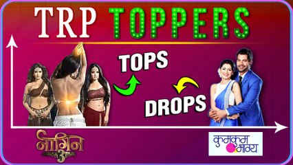 Kumkum Bhagya's MASSIVE DROP, Naagin 3 TOPS | TRP Toppers | TellyMasala
