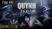 Phim Truyền Hình Mới - Quỳnh Búp Bê tập 6