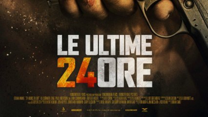 LE ULTIME 24 ORE (2017) - ITA (STREAMING)