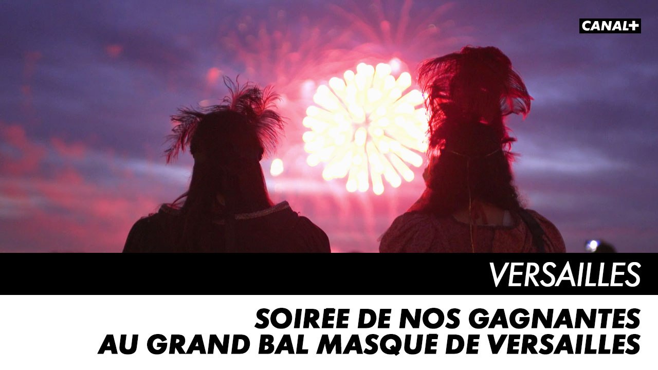 VERSAILLES - Soirée de nos gagnantes au Grand Bal Masqué de Versailles