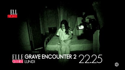 Le lundi soir dès 20h55 sur ELLE Girl TV, c'est HELL NIGHT :  Grave Encounter 1 I Grave Encounter 2
