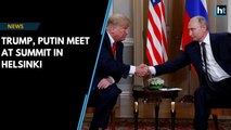 Trump, Putin meet for summit in Helsinki