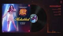Mohabbat Full Audio  FANNEY KHAN  Aishwarya Rai Bachchan  Sunidhi Chauhan