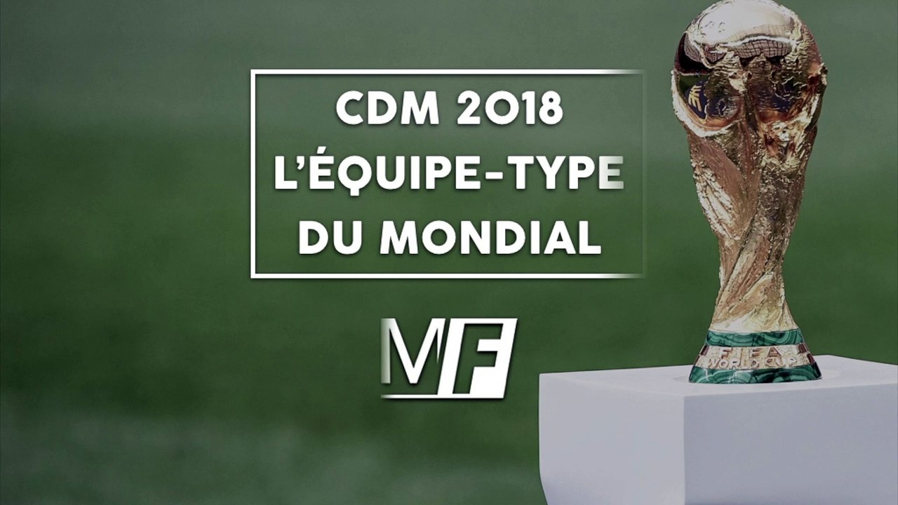CDM 2018 : l'équipe-type de la Coupe du Monde