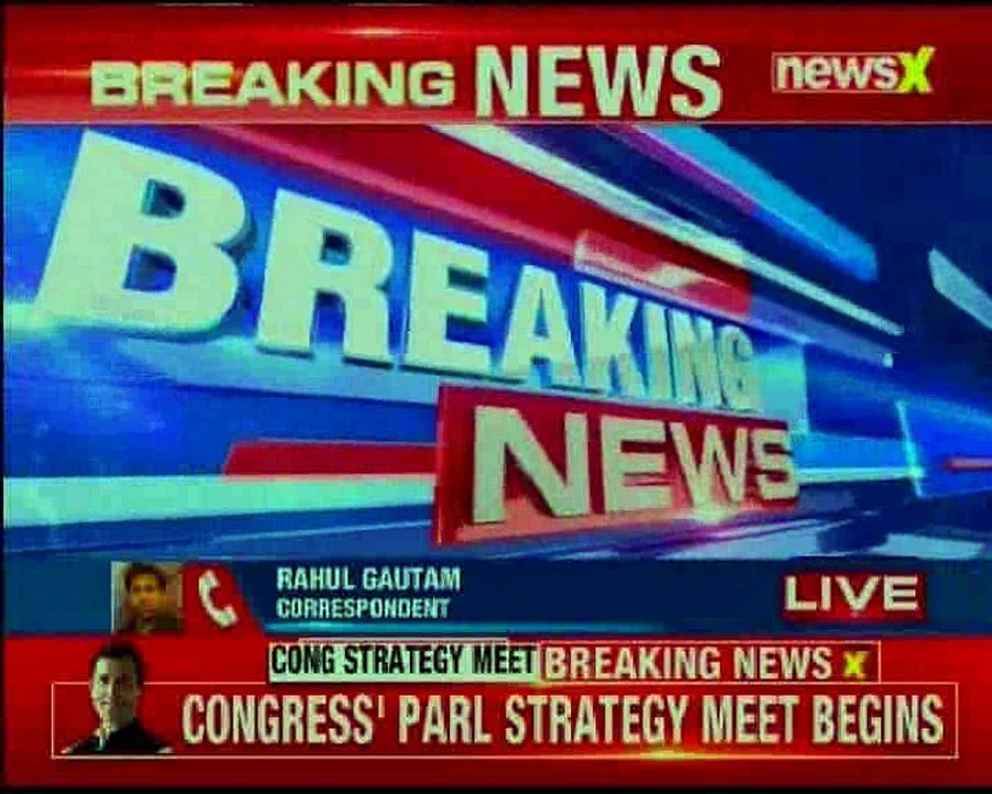 Congress' parliamentary strategy meet begins; senior Congress leaders present for meet