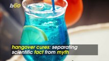 Separating Scientific Fact From Myth When it Comes to Hangover Cures