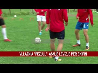 VLLAZNIA "PEZULL", ASNJË LËVIZJE PËR EKIPIN