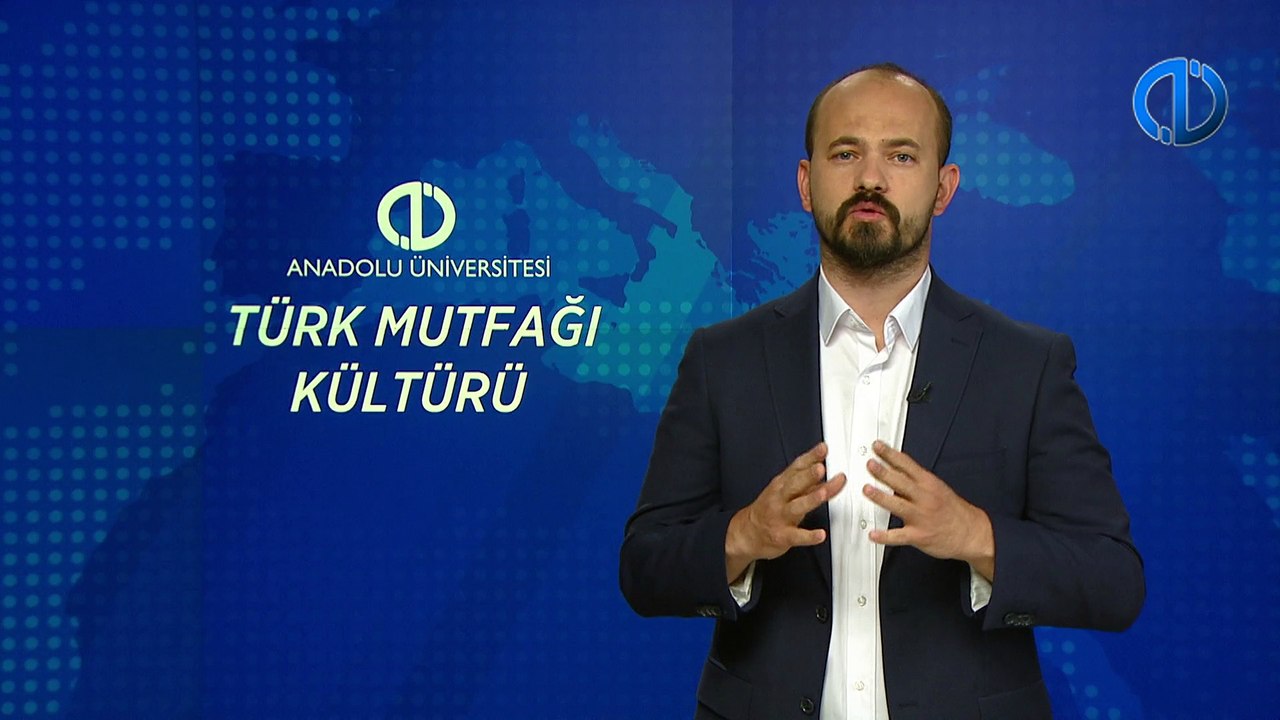 TÜRK MUTFAK KÜLTÜRÜ - Ünite 1 Konu Anlatımı 1