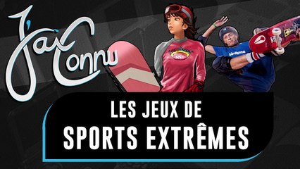 J'ai connu... les jeux de Sports Extrêmes ! | CHRONIQUE