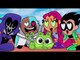 TEEN TITANS GO! TO THE MOVIES | Music Video