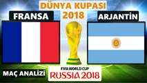 Fransa - Arjantin Maç Özeti Öncesi Analiz Dünya Kupası 2018