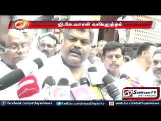 Government should soon settle the relief amount: GK Vasan