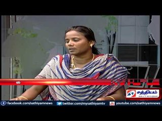 Sathiyam Sathiyame - 23 - மீனவர்களும் 2 ஆண்டுகால போராட்டமும் - பகுதி-1