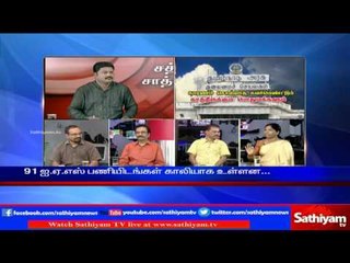Sathiyam Sathiyame - Government is not giving reason and making people to wait Part 2 | Sathiyam TV