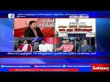 Sathiyam Sathiyame: Tamil Nadu government decisions & non ending reviews cut 2