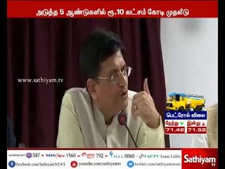 , ரயில்வேயில் அடுத்த 5 ஆண்டுகளில் 10 லட்சம் கோடி முதலீடு : அமைச்சர் பியூஷ் கோயல்