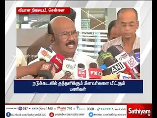 நடுக்கடலில் தத்தளிக்கும் குமரி மீனவர்களை மீட்கும் பணி தீவிரம் - அமைச்சர் ஜெயகுமார் தகவல்