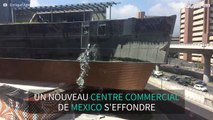 Un nouveau centre commercial s'effondre à Mexico