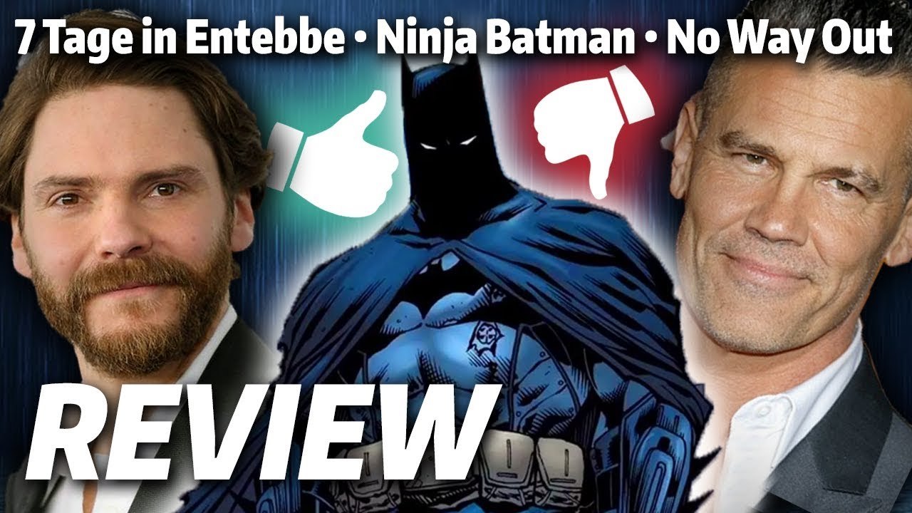 Ninja Batman | No Way Out | 7 Tage in Entebbe | Tully | HERRliche Zeiten | Kritik & Review