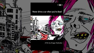 Never drive a car when you're dead | A Short Film by Gregor Dashuber