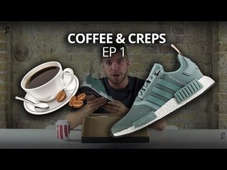 Coffee & Creps Ep.1: The adidas NMD R1 Teal Gets A BRUTAL Review