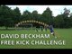 IMPOSSIBLE DAVID BECKHAM FREE KICK CHALLENGE