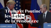 Trump et Poutine : comprendre leur rencontre, en 5 points