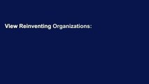 View Reinventing Organizations: A Guide to Creating Organizations Inspired by the Next Stage in